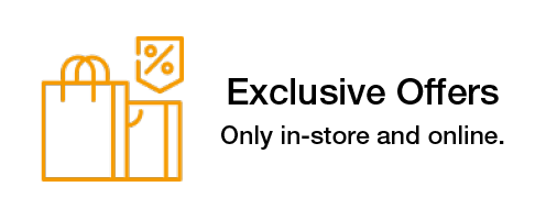Exclusive offers only in-store and online
